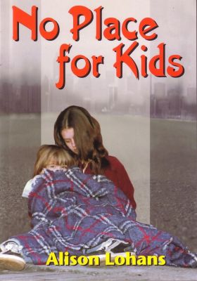 No Place for Kids, by Alison Lohans