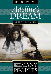 Adeline's Dream, by Linda Aksomitis