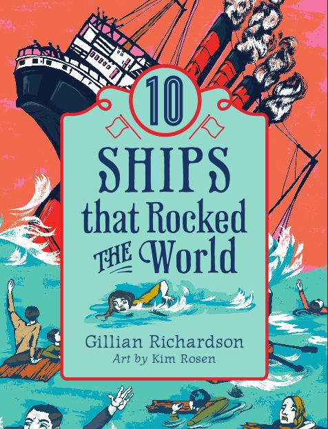 10 Ships that Rocked the World, by Gillian Richardson